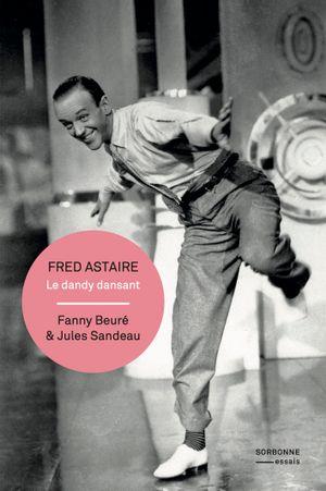 Fred Astaire, le dandy dansant